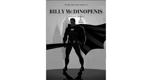 The Epic Short Story - Billy McDinopenis - Volume 15