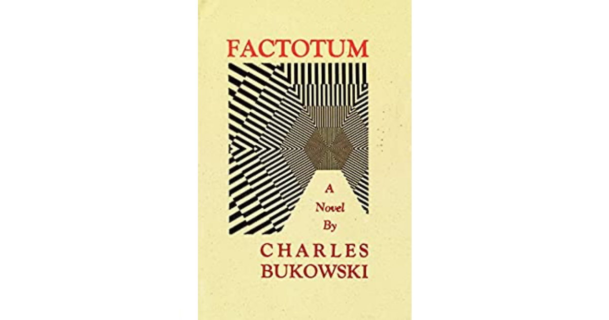 The Laughing, Unreliable Narrator: Charles Bukowski's “Factotum” – Vincent  Triola