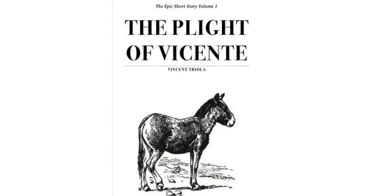 The Plight of Vicente- Volume 1