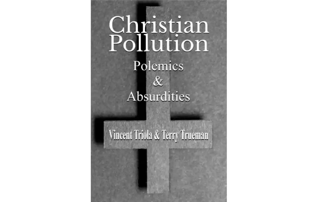 Christian Pollution: Polemics & Absurdities